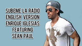 Subeme La Radio lyrics video  English Version  Enrique Iglesias Featuring Sean Paul [upl. by Tannenwald]