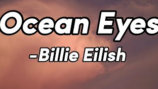 Ocean Eyes  Billie Eilish song music lyrics [upl. by Tenner]