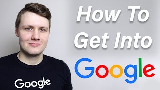 How To Get Into Google  6 Tips Thatll Get You In as a software engineer [upl. by Clarance]