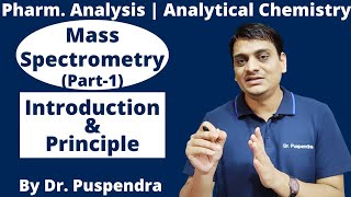 Part 1 Mass Spectrometry  Principle amp Introduction [upl. by Mcgrath]