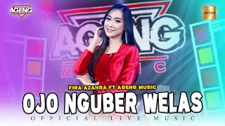 Fira Azahra ft Ageng Music  Ojo Nguber Welas Official Live Music [upl. by Ellynad52]