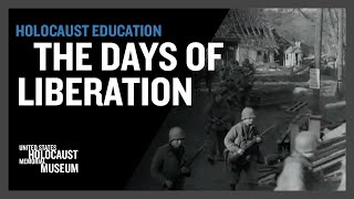 The Days of Liberation  Holocaust Education  USHMM [upl. by Milda]