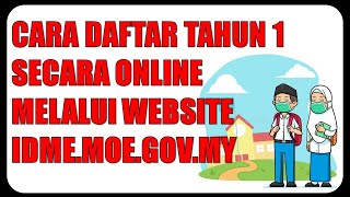 Cara Daftar Tahun 1 20242025 Secara Online Melalui Website Idmemoegovmy [upl. by Ydnirb]