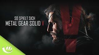 Phantomschmerzen zum Abschied So spielt sich MGS V  Komm on 12 SPOILERFREI [upl. by Ainaznat671]