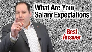 What are your Salary Expectations  Best Answer from former CEO [upl. by Aranahs]