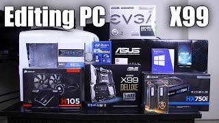 Intel X99 17K Editing PC Build Prt 1  Components [upl. by Aleafar]