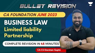 Limited Liability Partnership Act 2008  BUSINESS LAW  ONE SHOT REVISION  CA Foundation June 2023 [upl. by Valerye]