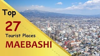 quotMAEBASHIquot Top 27 Tourist Places  Maebashi Tourism  JAPAN [upl. by Stephen334]