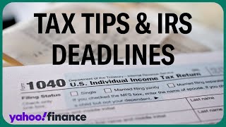 Tax tips and important IRS deadlines to help you file your 2023 return [upl. by Birchard]