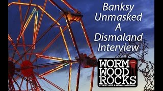 Banksy Unmasked  Dismaland Interview from Street Artist Banksy [upl. by Tegdirb824]