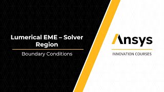 Ansys Lumerical EME — Solver Region — Boundary Conditions — Lesson 1 Part 3 [upl. by Cissy]