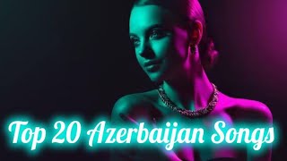 Top 20 Azerbaijan Songs Of The Week 🇦🇿  Top 20 Azeri Songs Of 2023 [upl. by Irdua]