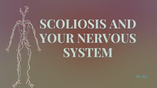 Scoliosis and the Nervous System  Thescoliotherapist [upl. by Meadows]