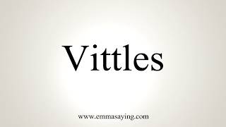 How To Pronounce Vittles [upl. by Otreblaug]