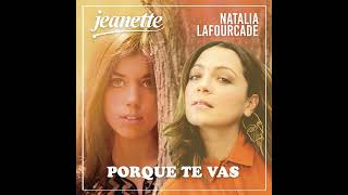 Jeanette amp Natalia Lafourcade  quotPorque Te Vasquot Dueto [upl. by Flynn]