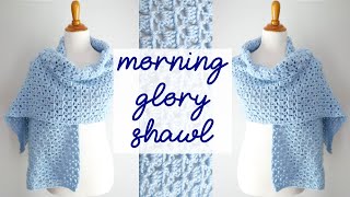 BEGINNER FRIENDLY Crochet Shawl Morning Glory Crochet Shawl [upl. by Elyak]