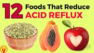 12 FOODS That Help ACID REFLUX Go Away  Foods That Reduce Acid Reflux  VisitJoy [upl. by Gaudet361]