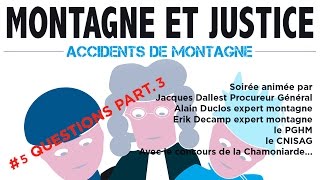 5 QUESTIONS Part3 Montagne et justice accidents de montagne sécurité prévention [upl. by Claudelle383]