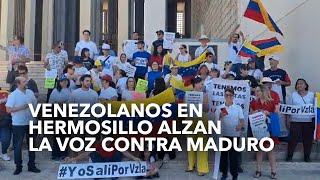 Venezolanos en Hermosillo alzan la voz contra Maduro [upl. by Dorr]