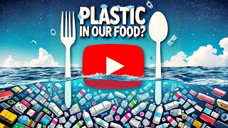 Unseen Danger How Ocean Plastic Ends Up on Our Plates [upl. by Pedro]