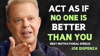 LEARN TO ACT AS IF YOU ARE THE BEST Believe In Your Future  Joe Dispenza Motivational Speech [upl. by Adnalram372]