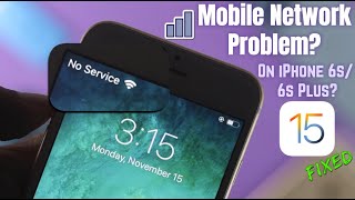 iPhone 6s6s Plus Fix NO Service NO Signal NO SIM Searching Issue iOS 15 [upl. by Ahsyad]