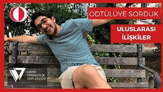 ODTÜlüye Sorduk  ULUSLARARASI İLİŞKİLER [upl. by Dera172]