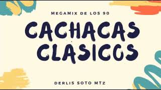 Cachacas  Clásicos de los 90 🎧🎶🎸 [upl. by Agata513]