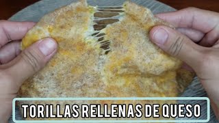 Tortillas de Harina Rellenas de Queso con Harina integral [upl. by Diver123]