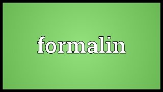 Formalin Meaning [upl. by Behka]