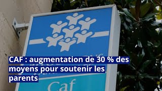 CAF  augmentation de 30  des moyens pour soutenir les parents [upl. by Susi]