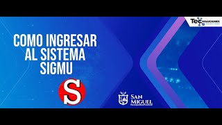 TUTORIAL COMO INGRESAR AL SISTEMA SIGMU  USUARIO Y CONTRASEÑA [upl. by Semele]