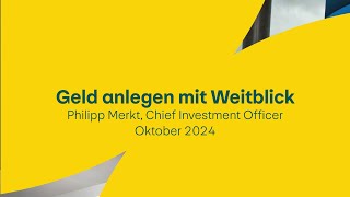 Geld anlegen mit Weitblick  Oktober 2024 [upl. by Iaoh]