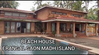 BEACH HOUSE 🏡  ERANGAL GAON  MADH ISLAND [upl. by Warfore491]