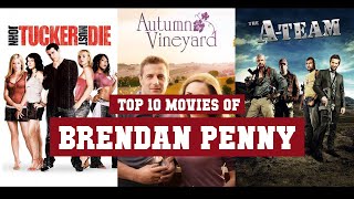 Brendan Penny Top 10 Movies  Best 10 Movie of Brendan Penny [upl. by Aicela]