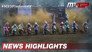 News Highlights  MXGP of Indonesia 2022 MXGP Motocross [upl. by Torey610]