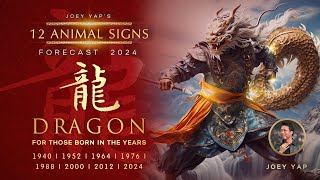 2024 Animal Signs Forecast Dragon Joey Yap [upl. by Devinna]