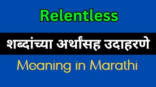 Relentless Meaning In Marathi  Relentless explained in Marathi [upl. by Rexferd84]