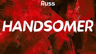 Russ  HANDSOMER Remix Lyrics [upl. by Seton417]