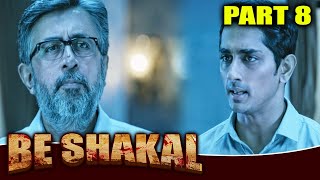 Be Shakal बे शकल  PART 8 Of 11 Hindi Dubbed Movie  Siddharth Catherine Tresa [upl. by Ericksen]