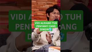 Vidi itu penyanyi dingin podcast papapodcast dadycorbuzier vidialdiano indrajegel ecaaura [upl. by Pasol107]