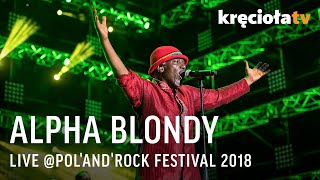 Alpha Blondy LIVE at PolandRock Festival 2018 FULL CONCERT [upl. by Amalee]