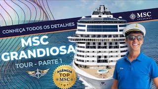 MSC Grandiosa  Conheça todos os detalhes do maior navio de cruzeiros no Brasil em 202425 Parte 1 [upl. by Chapland]