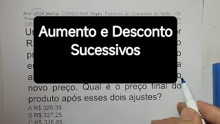 Porcentagem  Aumento e desconto sucessivos [upl. by Naltiac]