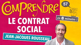 ClaP 57 — Le CONTRAT SOCIAL en 8 minutes  ROUSSEAU — Bac philo [upl. by Colby]