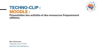 Technoclip Moodle  Présentation des activités et des ressources les plus fréquemment utilisées [upl. by Samalla]