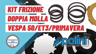 KIT FRIZIONE POLINI A DOPPIA MOLLA PER VESPA 50  PRIMAVERA  ET3 [upl. by Madora926]