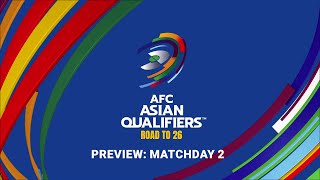 AsianQualifiers  Road To 26  Preview Matchday 2 [upl. by Billi]