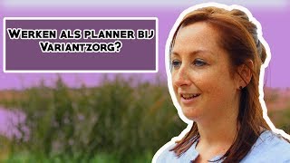 Werken als planner bij VariantZorg [upl. by Anitirhc]