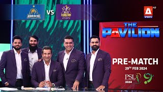 The Pavilion  Karachi Kings vs Quetta Gladiators PreMatch Expert Analysis  29 Feb 2024  PSL9 [upl. by Sirtaeb373]